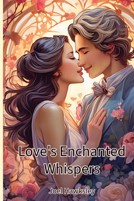Love’s Enchanted Whispers