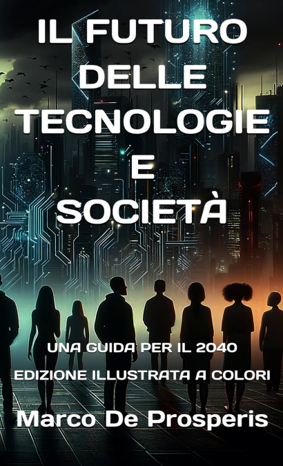 IL FUTURO DELLE TECNOLOGIE E SOCIETÀ