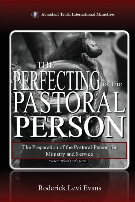 The Perfecting of the Pastoral Person