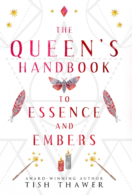 The Queen’s Handbook to Essence and Embers