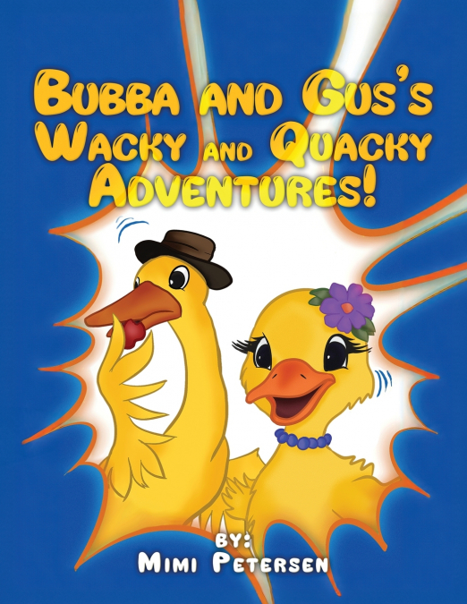 Bubba and Gus’s Wacky and Quacky Adventures
