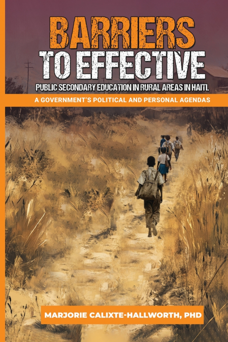 BARRIERS TO EFFECTIVE PUBLIC SECONDARY EDUCATION IN RURAL AREAS IN HAITI