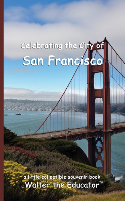 Celebrating the City of San Francisco