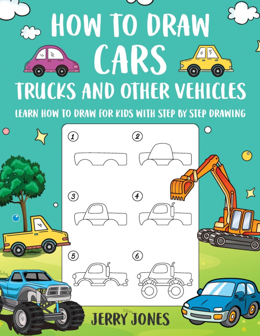How to Draw Cars, Trucks, and other Vehicles