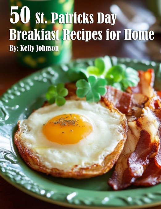 50 St. Patrick’s Day Breakfast Recipes for Home