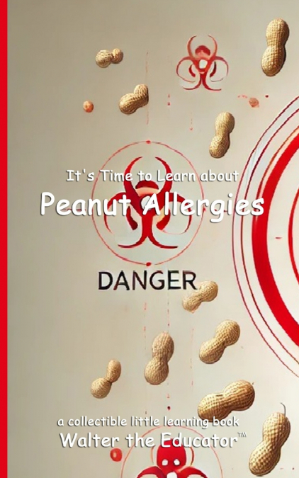 It’s Time to Learn about Peanut Allergies