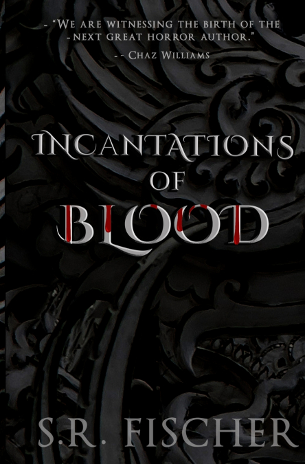 Incantations of Blood