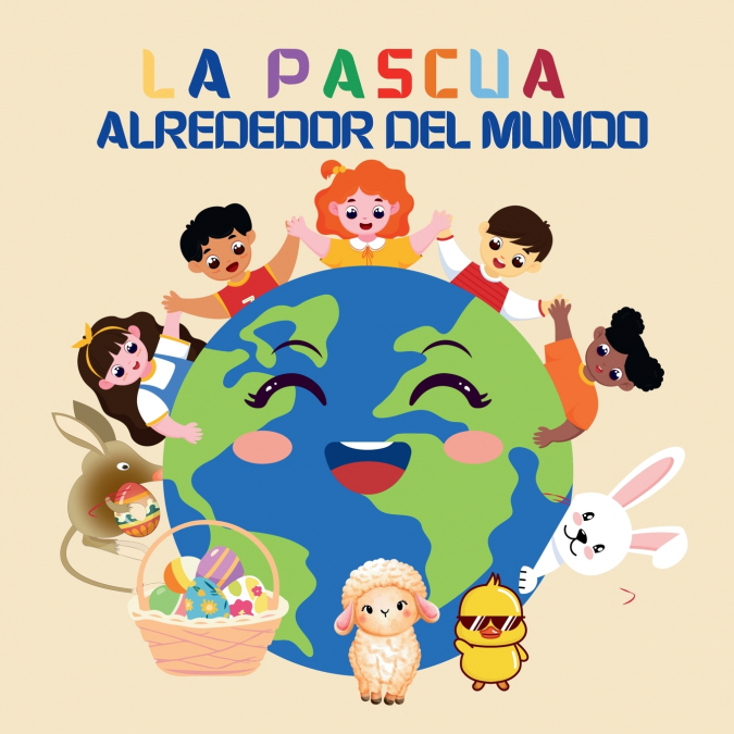 La Pascua Alrededor del Mundo