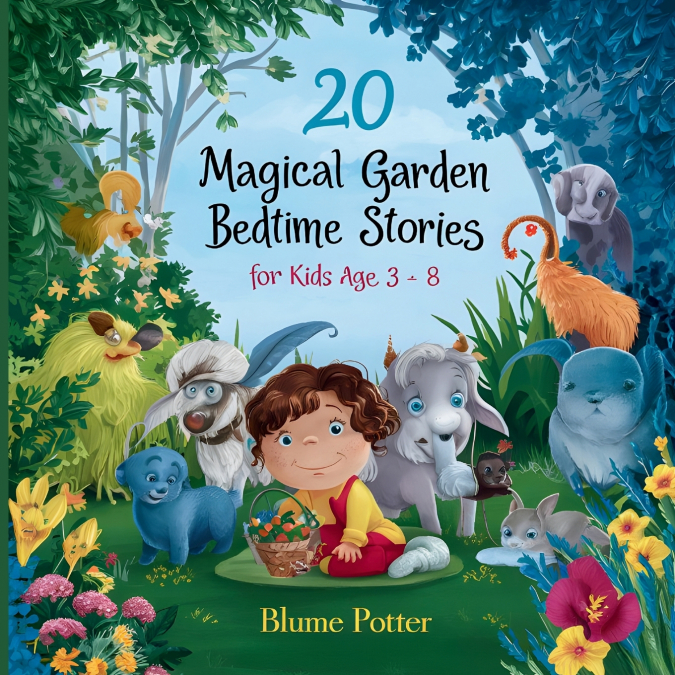 20 Magical Garden Bedtime Stories For Kids Age 3 - 8