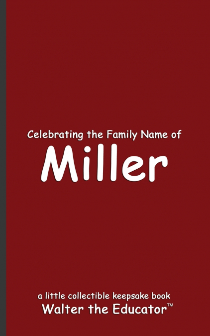Celebrating the Family Name of Miller