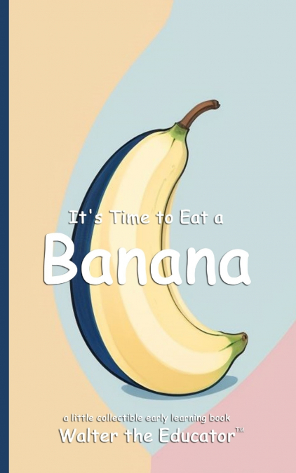 It’s Time to Eat a Banana