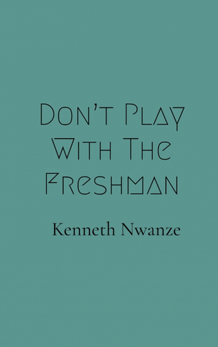 Don’t Play With The Freshman