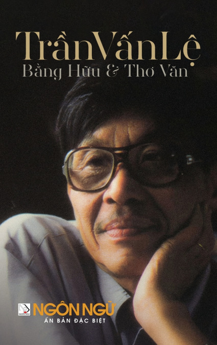 Tạp Chí Ngôn Ngữ Số Đặc Biệt - Trần Vấn Lệ - Bằng Hữu & Thơ Văn (hard cover - color)