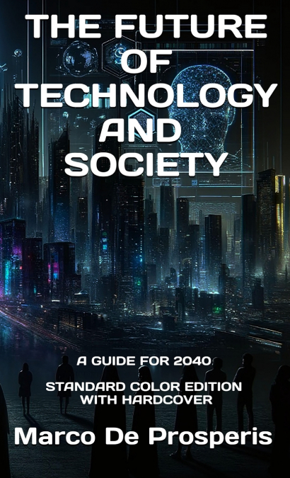THE FUTURE OF TECHNOLOGY AND SOCIETY