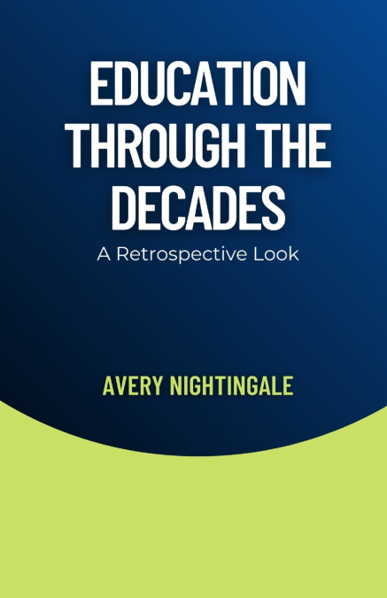 Education Through the Decades