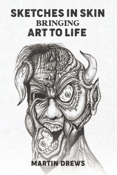 SKETCHES IN SKIN BRINGING ART TO LIFE