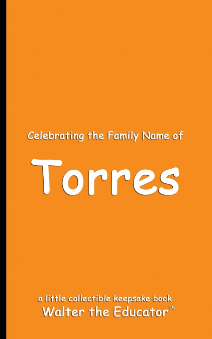 Celebrating the Family Name of Torres