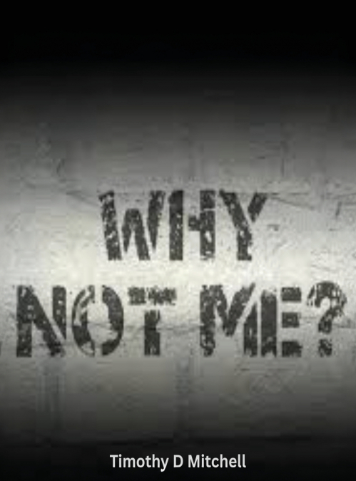 Why Not Me?