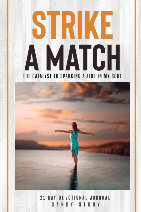 STRIKE A MATCH