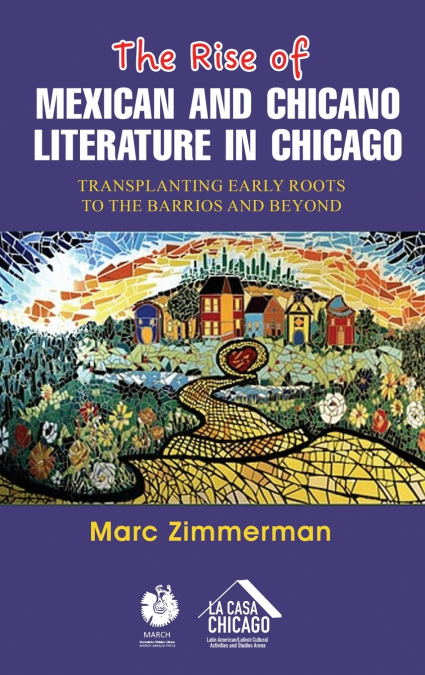 The Rise of Mexican and Chicano Literature in Chicago