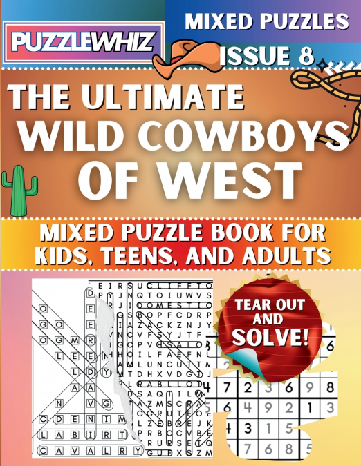 The Ultimate Wild Cowboys of West Mixed Puzzle Book for Kids, Teens, and Adults
