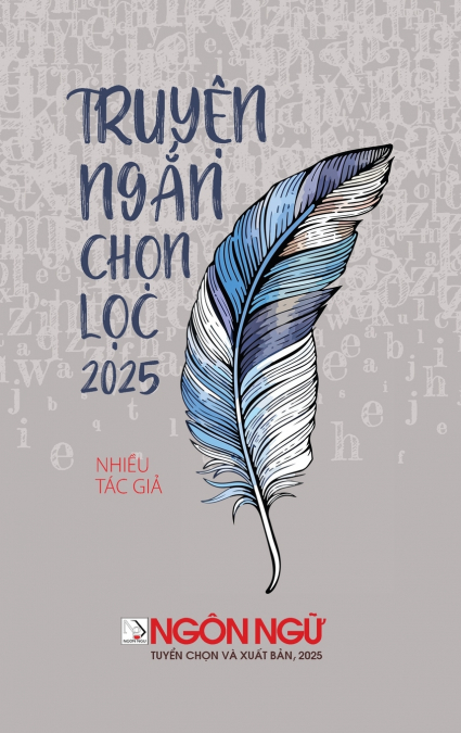Ngôn Ngữ - Tuyển Tập Truyện Ngắn Chọn Lọc 2025 (hardcover)