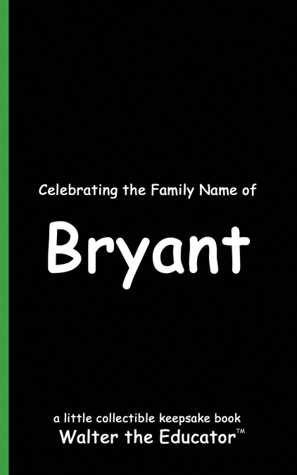 Celebrating the Family Name of Bryant