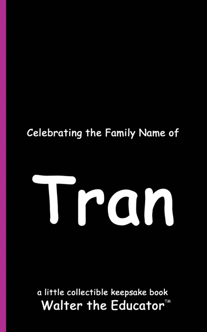 Celebrating the Family Name of Tran