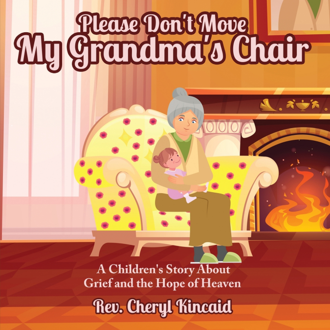 Please Don’t Move My Grandma’s Chair