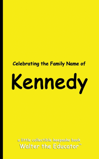 Celebrating the Family Name of Kennedy