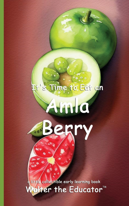 It’s Time to Eat an Amla Berry