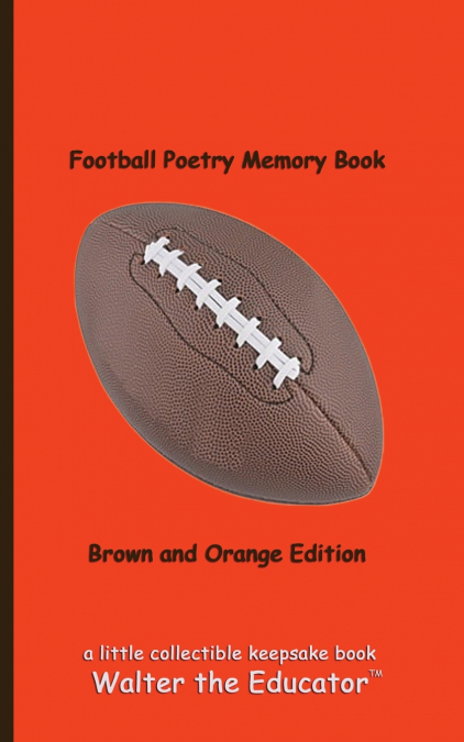 Football Poetry Memory Book - Brown and Orange Edition