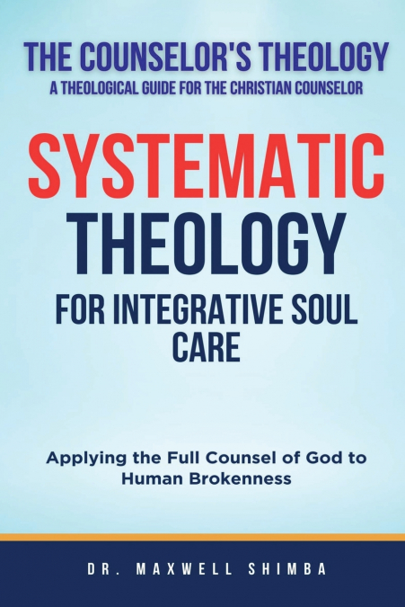 Systematic Theology for Integrative Soul Care