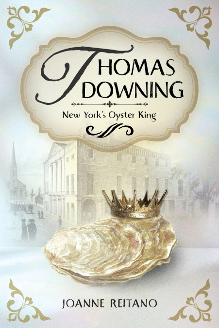 Thomas Downing, New York’s Oyster King