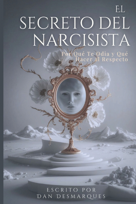 The Narcissist’s Secret / El secreto del narcisista