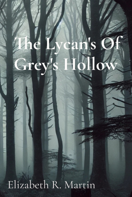 The Lycan’s Of Grey’s Hollow