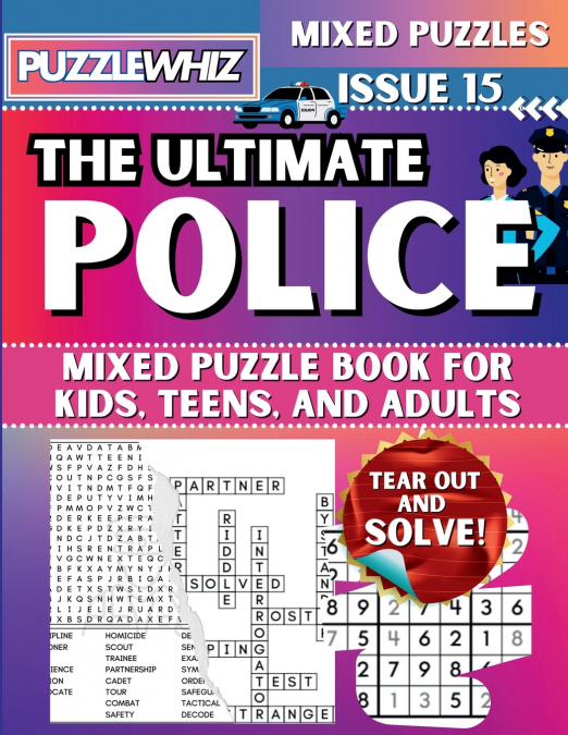 The Ultimate Police Mixed Puzzle Book for Kids, Teens, and Adults