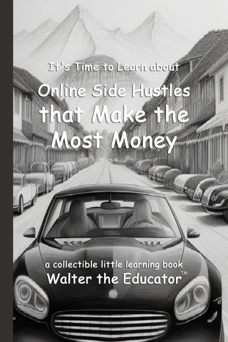It’s Time to Learn about Online Side Hustles that Make the Most Money
