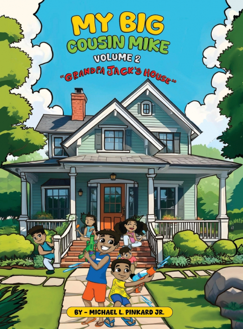 MY BIG COUSIN MIKE VOLUME 2 GRANDPA JACK’S HOUSE
