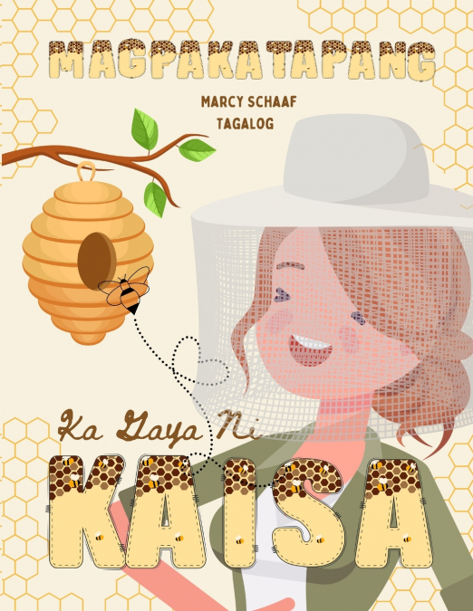 Magpakatapang Ka Gaya Ni Kaisa (Tagalog English Bilingual) Bee Brave Like Kaisa