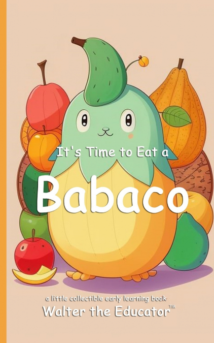 It’s Time to Eat a Babaco