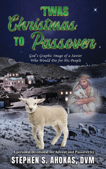 ’Twas Christmas to Passover