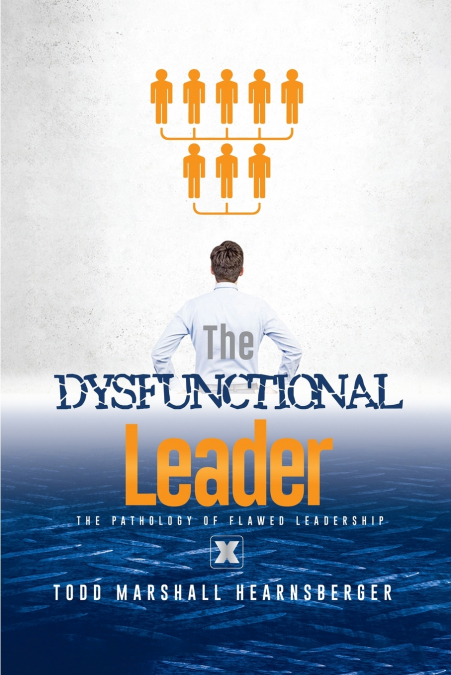 The Dysfunctional Leader