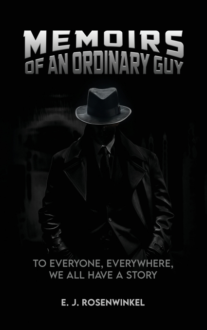 MEMOIRS OF AN ORDINARY GUY