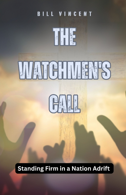 The Watchmen’s Call