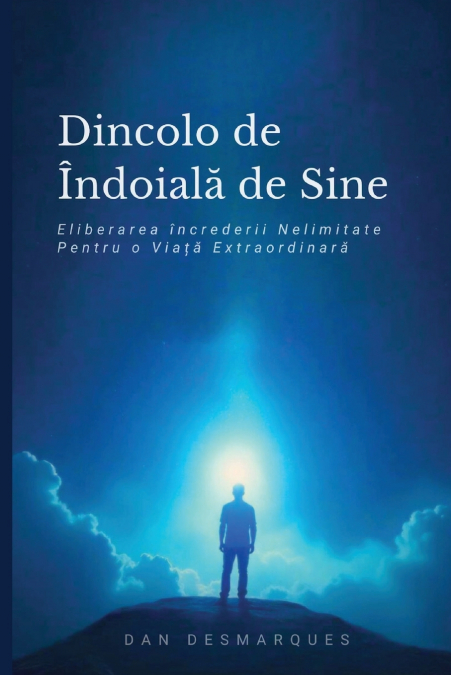Beyond Self-Doubt / Dincolo de îndoiala de Sine