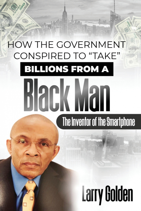 How The Government Conspired to 'TAKE' Billions From A Black Man