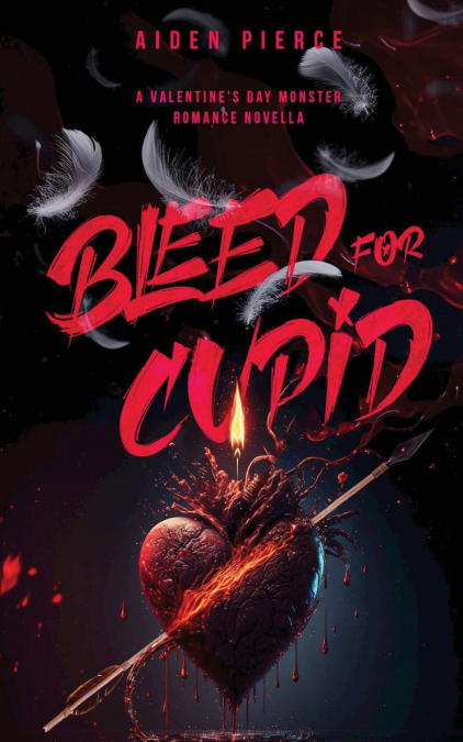 Bleed for Cupid