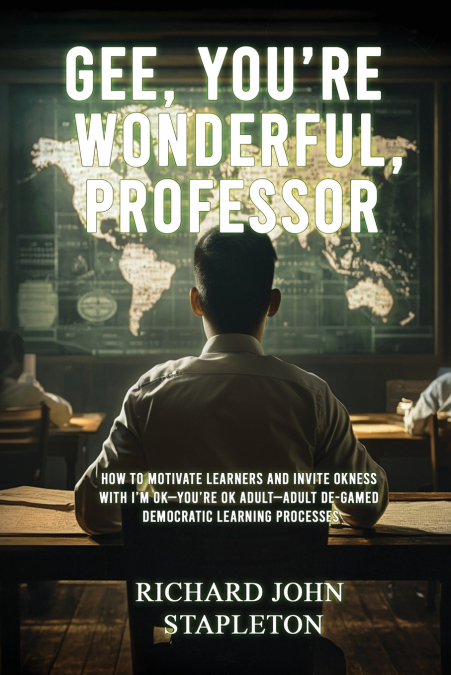 GEE, YOU’RE WONDERFUL, PROFESSOR