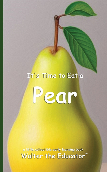 It’s Time to Eat a Pear